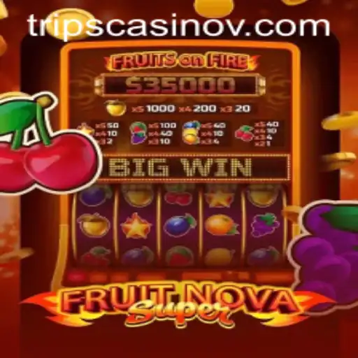 Discover the Thrilling World of FruitNovaSuper: A Comprehensive Guide